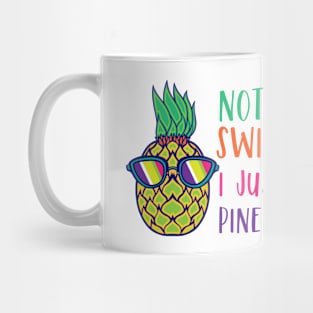 Not A Swinger I Just Like Pineapples Mug